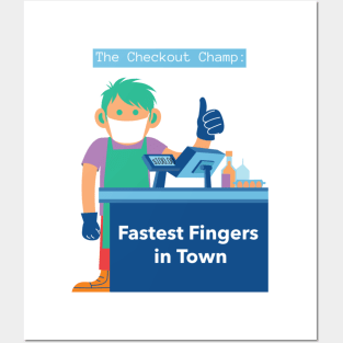 The Checkout Champ: Fastest Fingers in Town. T-Shirt for cashier, future cashier, fun, as a gift Posters and Art